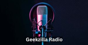 GeekZilla Radio