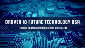 Droven io Future Technology USA